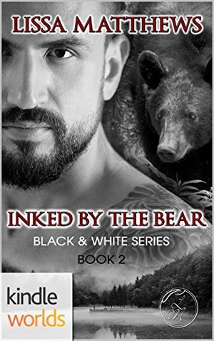 Inked By The Bear by Lissa Matthews