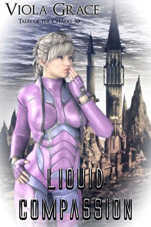 Liquid Compassion (Tales Of The Citadel #50)