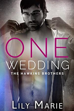 One Wedding by Lily Marie