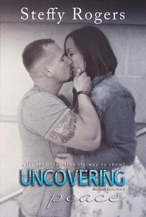 Uncovering Peace by Steffy Rogers