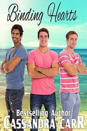 Binding Hearts: MMM polyamorous gay story by Cassandra Carr