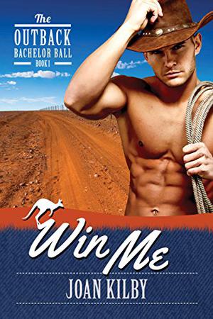 Win Me (The Outback Bachelor Ball #1)