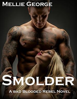 Smolder (Bad Blooded Rebel #4)