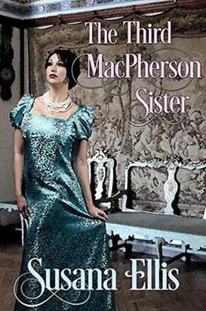 The Third MacPherson Sister by Susana Ellis