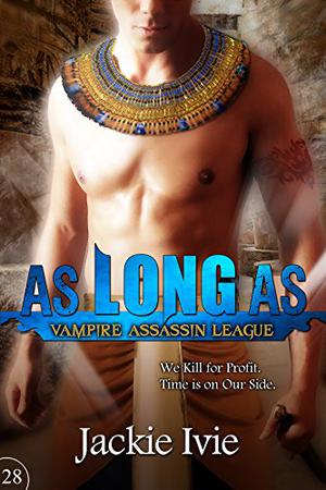 As Long As (Vampire Assassin League #28)