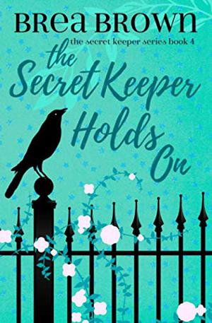 The Secret Keeper Holds On (The Secret Keeper #4)