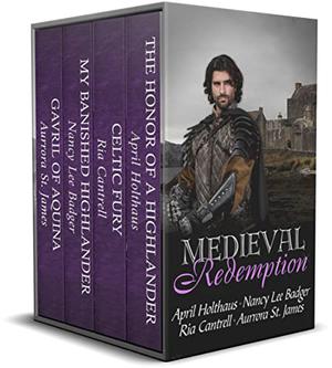 Medieval Redemption by Ria Cantrell, April Holthaus, Nancy Lee Badger, Aurrora St. James