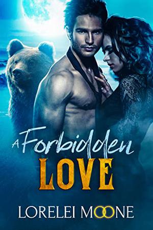 A Forbidden Love (Scottish Werebear #3)