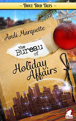The Bureau of Holiday Affairs (Twice Told Tales #3)