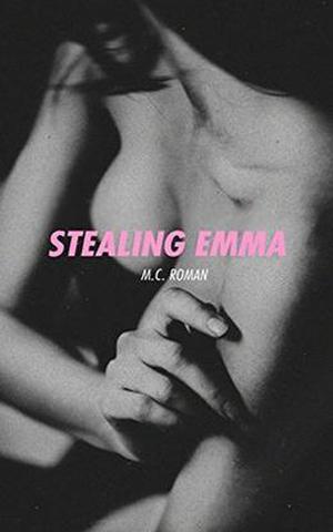 Stealing Emma by M.C. Roman