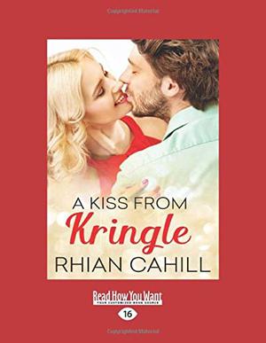 A Kiss From Kringle by Rhian Cahill