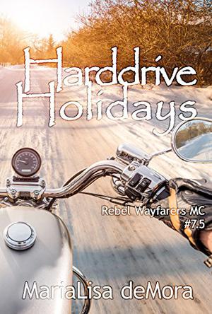 Harddrive Holidays (Rebel Wayfarers MC #7.5)