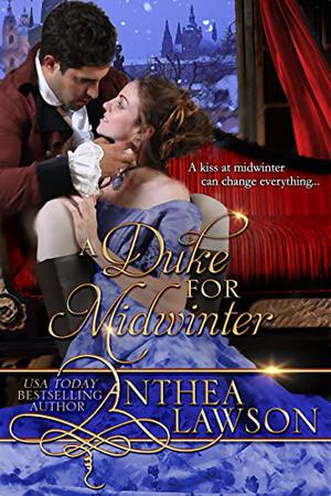 A Duke for Midwinter by Anthea Lawson
