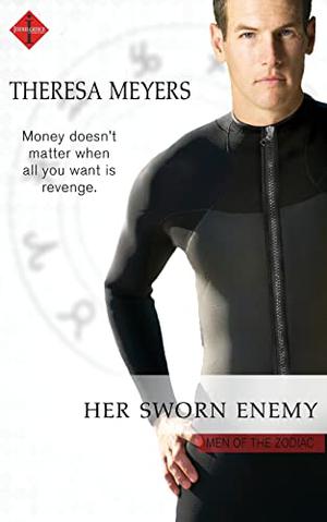 Her Sworn Enemy (Men of the Zodiac #12)