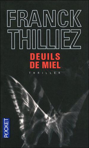 Deuils de miel by Franck Thilliez