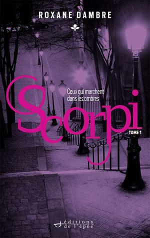 Ceux qui marchent dans les ombres (Scorpi #1)