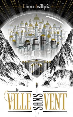 La Ville sans Vent by Eléonore Devillepoix