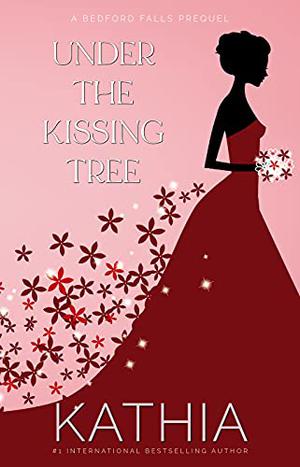 Under the Kissing Tree (Bedford Falls #.5)