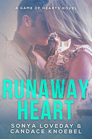 Runaway Heart by Sonya Loveday, Candace Knoebel