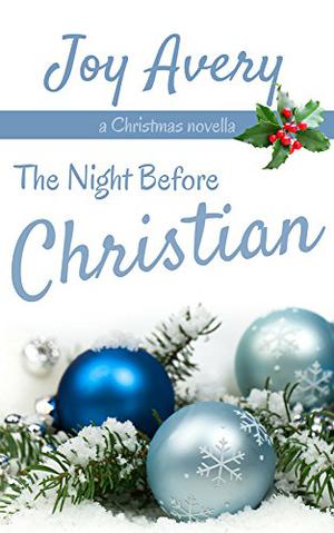 The Night Before Christian by Joy Avery