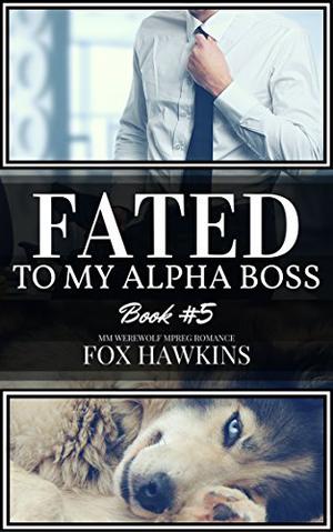 Fated to My Alpha Boss (Packless #5)