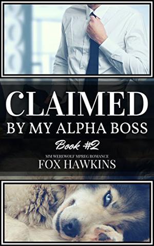 Claimed by My Alpha Boss (Packless #2)