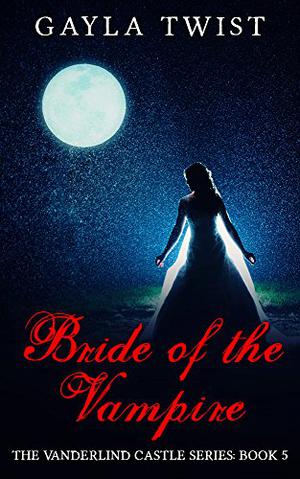 Bride of the Vampire (Vanderlind Castle #5)