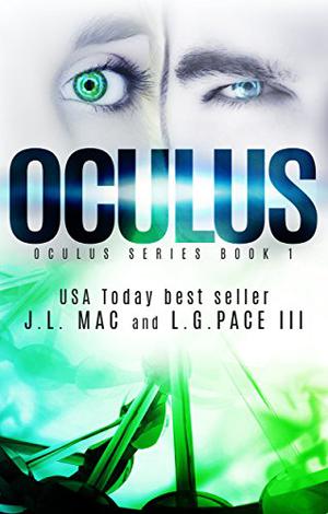 Oculus by J.L. Mac, L.G. Pace III