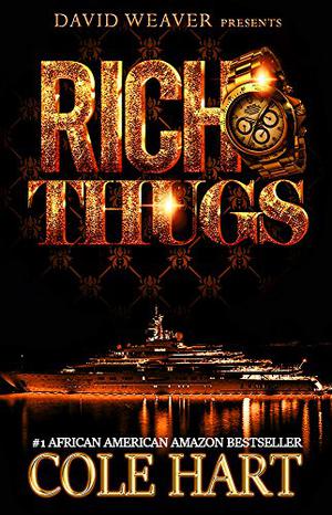 Rich Thugs by Cole Hart