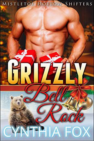 Grizzly Bell Rock (Mistletoe Hollow Shifters #1)