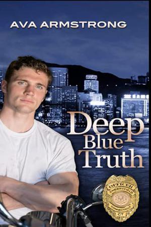 Deep Blue Truth by Ava Armstrong