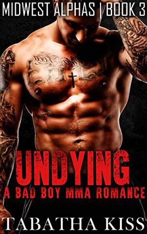 Undying by Tabatha Kisse