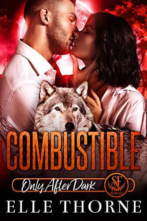 Combustible by Elle Thorne