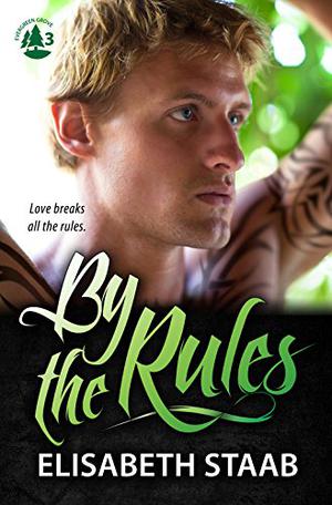By the Rules (Evergreen Grove #3)