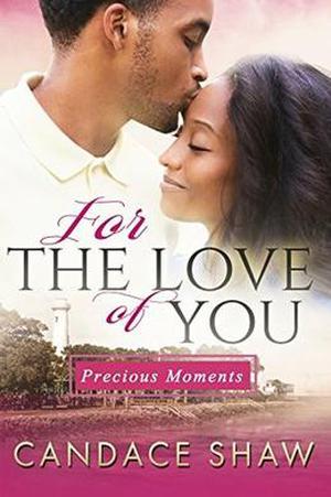 For the Love of You (Precious Moments #1)