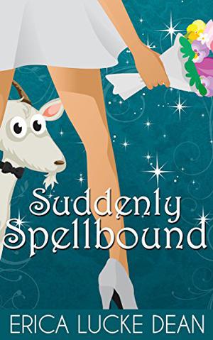Suddenly Spellbound by Erica Lucke Dean