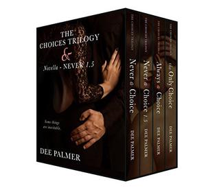 The Choices Trilogy: Plus New Novella 1.5 Box Set (The Choices #1, 1.5-3)