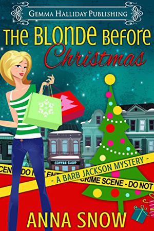 The Blonde Before Christmas: a Barb Jackson Mysteries holiday short story (A Barb Jackson Mystery #1)
