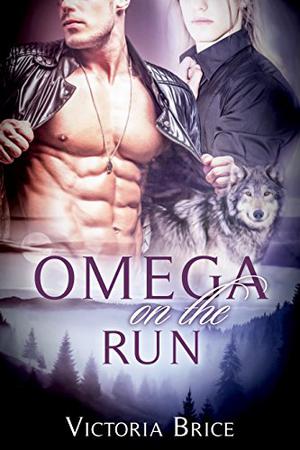 Omega on the Run by Victoria Brice