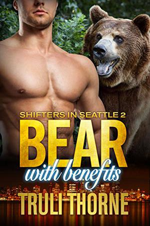 Bear with Benefits (Shifters in Seattle #2)