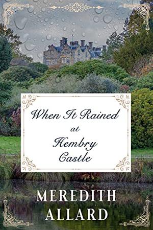 When It Rained at Hembry Castle (Hembry Castle Chronicles #1)
