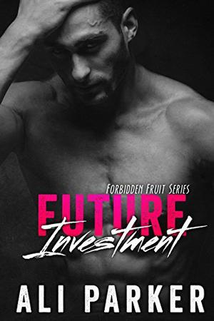 Future Investment (Forbidden Fruit #2)