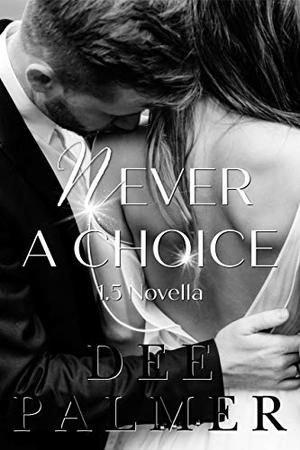 Never a Choice (The Choices #1.5)