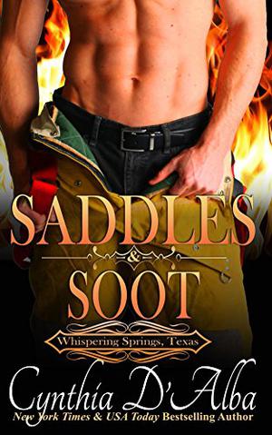 Saddles and Soot by Cynthia D'Alba
