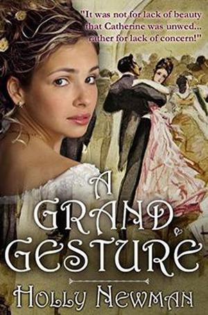 A Grand Gesture by Holly Newman