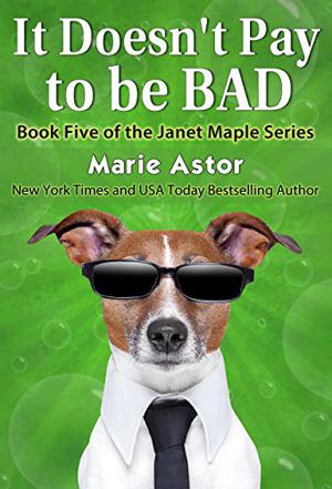 It Doesn't Pay to be Bad (Janet Maple #5)