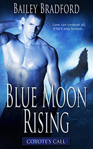Blue Moon Rising (Coyote’s Call #3)