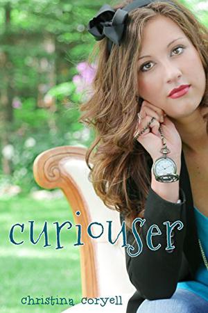 Curiouser (Girls of Wonder Lane #3)
