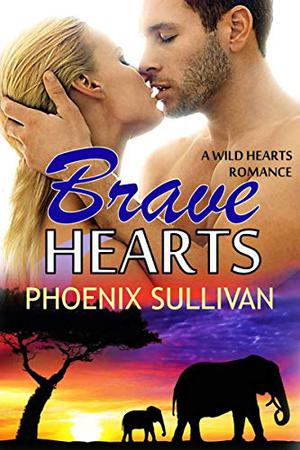 Brave Hearts by Phoenix Sullivan