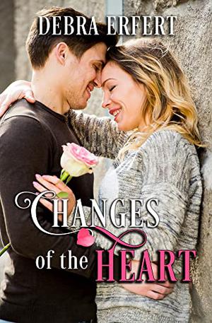 Changes of the Heart by Debra Erfert